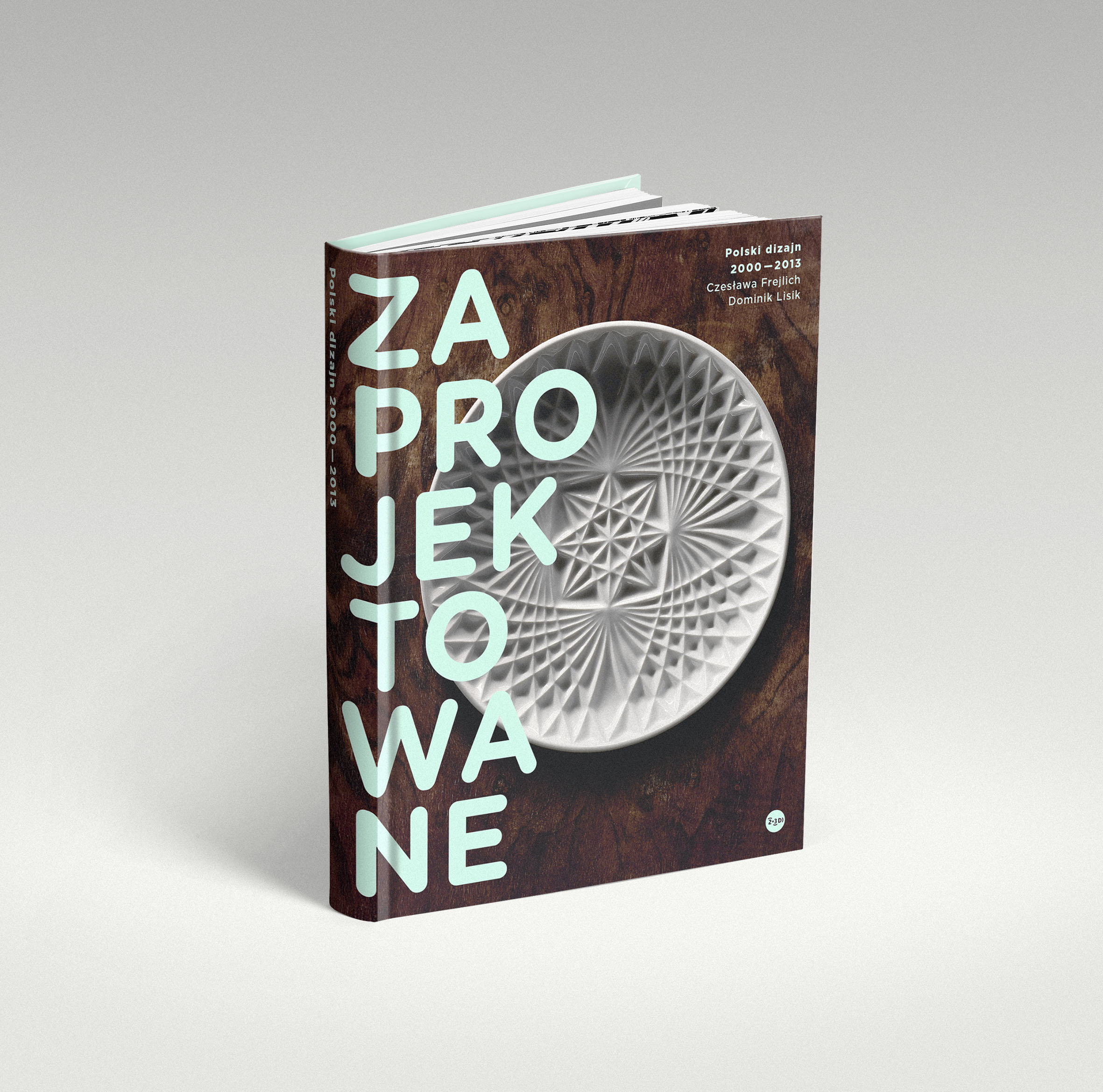 Zaprojektowane. Polski dizajn 2000-2013