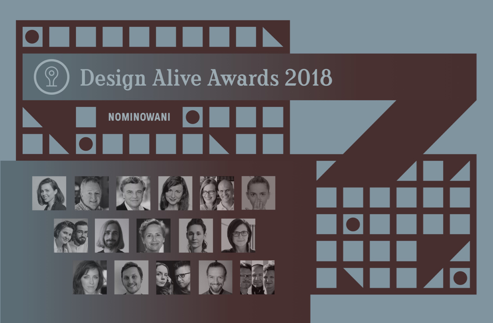 DESIGN ALIVE AWARDS 2018. POZNAJCIE NOMINOWANYCH! I GŁOSUJCIE